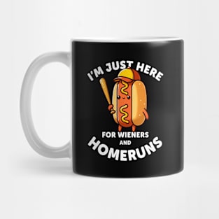 Baseball Humor: I'm Here for Wieners & Homeruns Mug